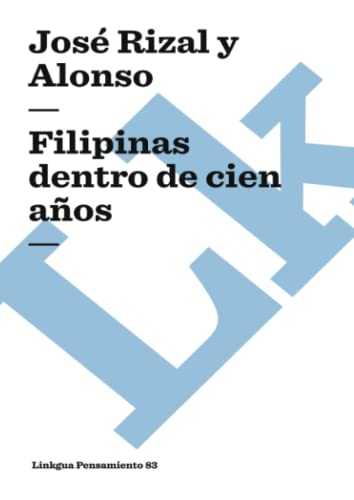 Stock image for Filipinas Dentro De Cien Anos/phillipines in 100 Years for sale by Revaluation Books