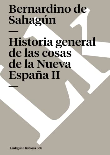 Stock image for Historia general de las cosas de la Nueva Espaa II (Memoria) for sale by Revaluation Books