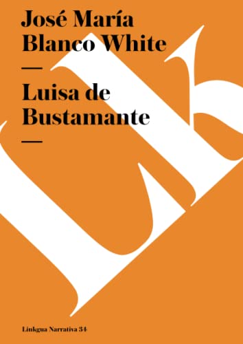 9788498167573: Luisa de Bustamante (Narrativa) (Spanish Edition)
