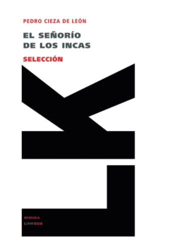 Imagen de archivo de El señoro de los incas: Selecci n (Historia) (Spanish Edition) a la venta por HPB-Emerald