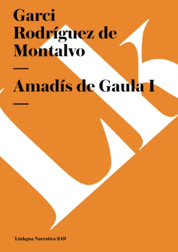 9788498168143: Amads de Gaula I: 249 (Narrativa)