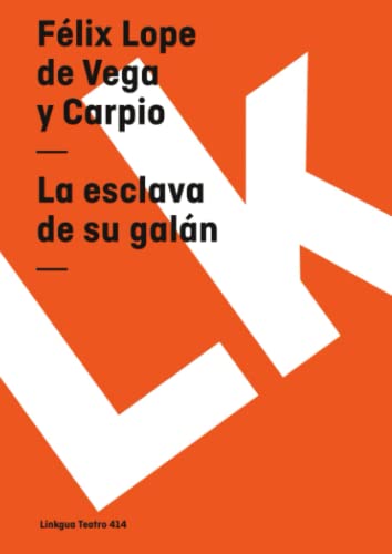 Stock image for La esclava de su galn (Teatro) (Spanish Edition) for sale by GF Books, Inc.