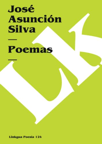 Stock image for Poemas de Jose Asuncion Silva/ Poems of Jose Asuncion Silva for sale by Revaluation Books