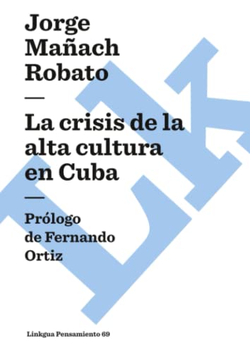 Imagen de archivo de Crisis de la alta cultura en Cuba/ The Popular Culture Crisis in Cuba a la venta por Revaluation Books