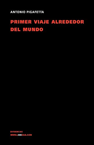 Primer viaje alrededor del mundo (Memoria-Viajes) (Spanish Edition) (9788498168778) by Pigafetta, Antonio