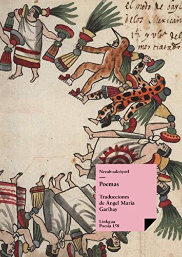 Imagen de archivo de Poemas / Nezahualcyotl ; [traducciones de ngel Mara Garibay]. a la venta por Iberoamericana, Librera