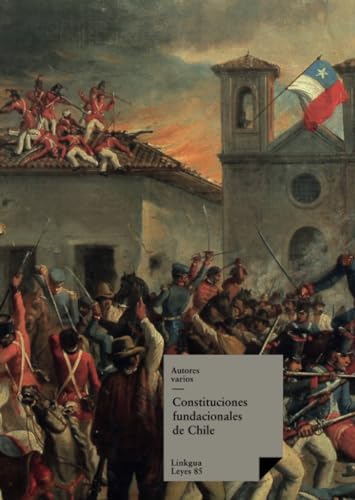 9788498169225: Constituciones fundacionales de Chile (Leyes) (Spanish Edition)