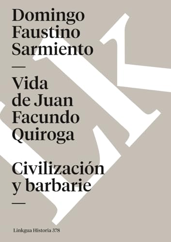 Beispielbild fr Vida de Juan Facundo Quiroga: Civilizacin y barbarie (Historia, Band 378) zum Verkauf von medimops