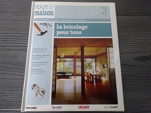 Stock image for Le bricolage pour tous - Tout sur la maison Tome 2 for sale by Ammareal