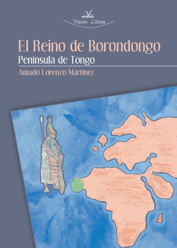 Imagen de archivo de REINO DE BORONDONGO EL PENINSULA DEL TONGO a la venta por Siglo Actual libros