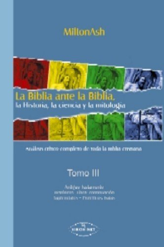 Imagen de archivo de BIBLIA ANTE LA BIBLIA TOMO III LA a la venta por Siglo Actual libros