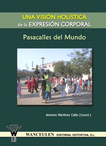 9788498230710: Una Vision Holistica De La Expresion Corporal