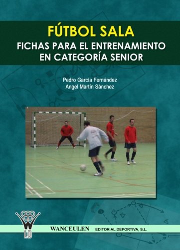 Imagen de archivo de Ftbol Sala : Fichas Para El Entrenamiento En Seniors a la venta por medimops