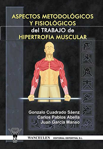 9788498231274: Aspectos Metodologicos Y Fisiologicos Del Trabajo De Hipertrofia Muscular
