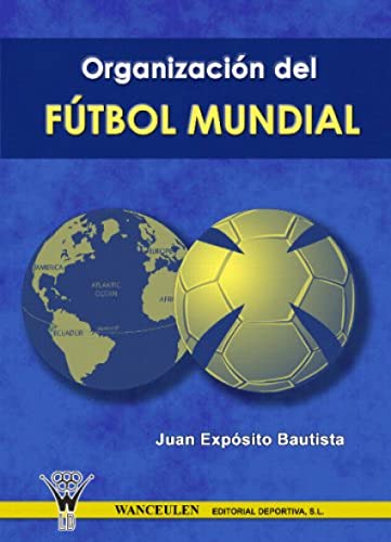 Beispielbild fr Organizacin Del Ftbol Mundial zum Verkauf von Hamelyn