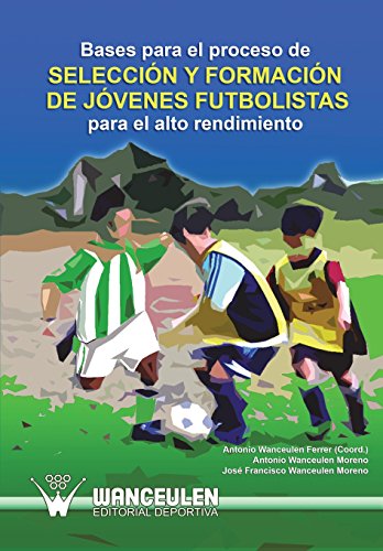 Stock image for Bases para el proceso de seleccin y formacin de jvenes futbolistas for sale by Iridium_Books