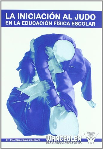 Stock image for INICIACION AL JUDO EN LA E.F. ESCOLAR for sale by Revaluation Books