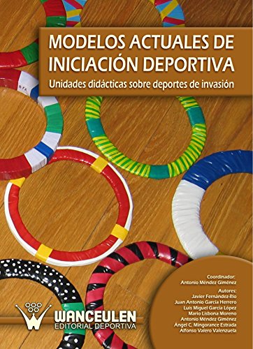 Imagen de archivo de Modelos Actuales de Iniciacion Deportiva: Unidades Didactitas sobre deportes de invasion (Spanish Edition) a la venta por Revaluation Books