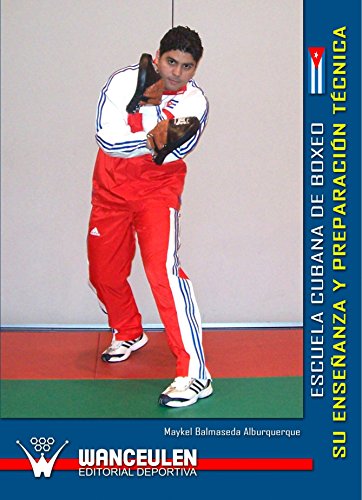 9788498235814: Escuela Cubana de Boxeo. Su Enseanza y Preparacion Tecnica