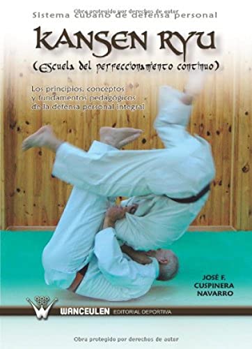 9788498236545: Sistema Cubano De Defensa Personal. Kansen Ryu (Escuela Del Perfeccionamiento Continuo)