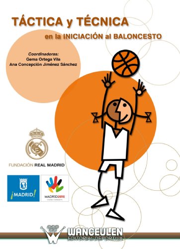 Tactica y tecnica en la iniciacion al baloncesto - Ortega Vila, G./Jimenez Sanchez, A.C.