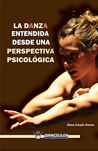 Imagen de archivo de La danza entendida desde una perspectiva psicologica (Spanish Edition) a la venta por Books Unplugged