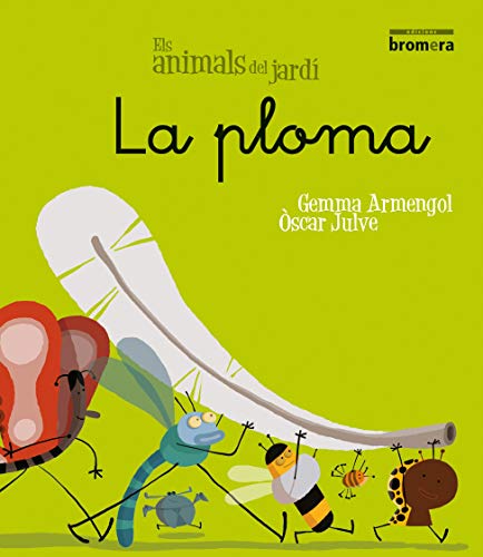 9788498244564: La ploma: 6 (Els animals del jard)