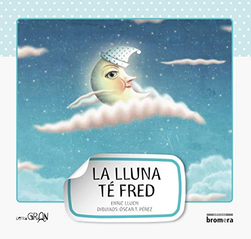 Stock image for LA LLUNA TE FRED (MAJ-VALENCIA) for sale by Iridium_Books