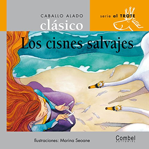 9788498250312: Los cisnes salvajes (Caballo alado clsicos Al trote)