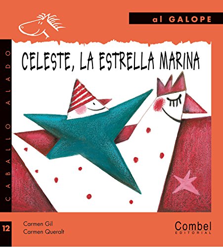 9788498251609: Celeste, la estrella marina (Caballo alado series–Al galope) (Spanish Edition)