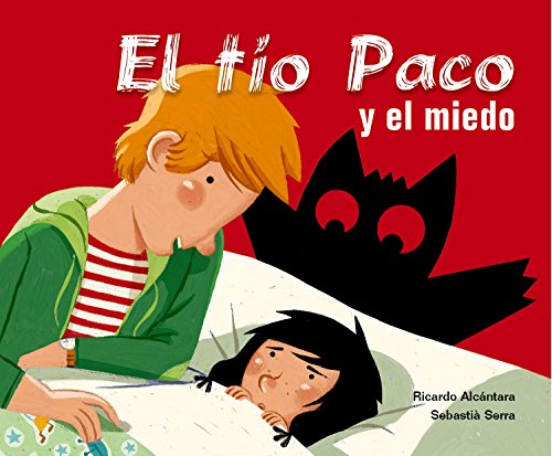 Stock image for El tio Paco y el miedo/ Uncle Paco and the Fear (Tio Paco/ Uncle Paco) for sale by WorldofBooks