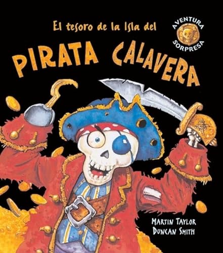 9788498252279: El tesoro de la Isla del pirata Calavera (Aventura sorpresa)