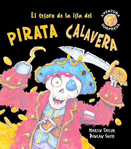 9788498252279: El tesoro de la Isla del pirata Calavera (Aventura sorpresa)