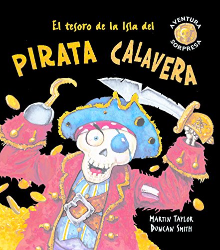 9788498252279: El tesoro de la Isla del pirata Calavera (Aventura Sorpresa) (Spanish Edition)