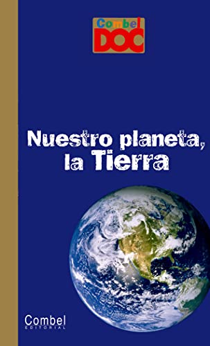 Stock image for Nuestro planeta, la Tierra (Combel DOC) (Spanish Edition) for sale by HPB Inc.