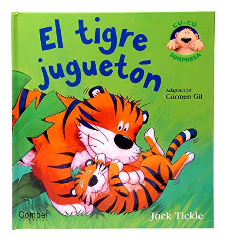 El tigre juguetÃ³n (Libros cu-cÃº sorpresa series) (Spanish Edition) (9788498253795) by Tickle, Jack
