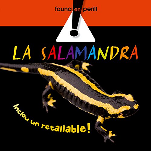 9788498254501: La salamandra (Fauna en perill)