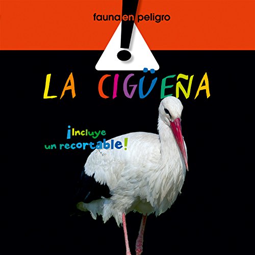 9788498255027: La cigea (Fauna en peligro)