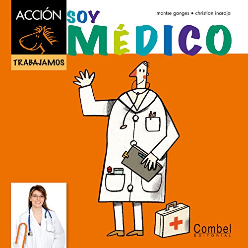 Beispielbild fr Soy mdico (Caballo alado ACCIN) (Spanish Edition) zum Verkauf von SoferBooks