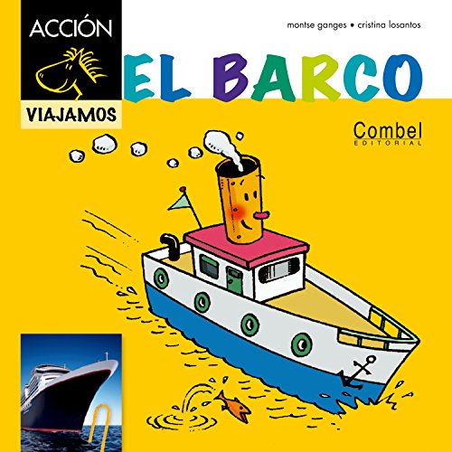 Beispielbild fr El barco (Caballo alado ACCI"N) (Spanish Edition) zum Verkauf von Half Price Books Inc.