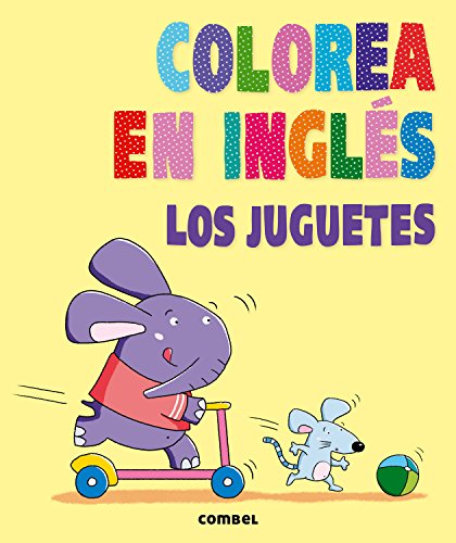 Stock image for COLOREA EN INGLS. LOS JUGUETES for sale by Antrtica