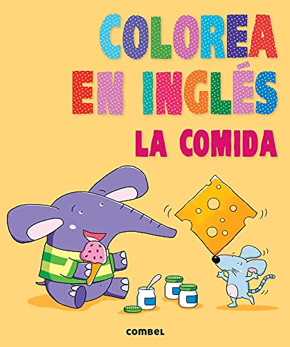 Stock image for COLOREA EN INGLS. LA COMIDA for sale by Antrtica