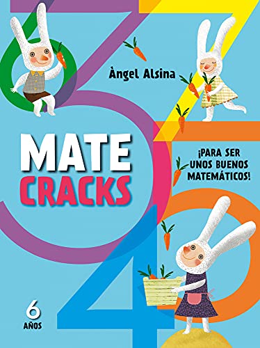 Stock image for Matecracks 6 Años: Para Ser Un Buen Matemático for sale by ThriftBooks-Dallas