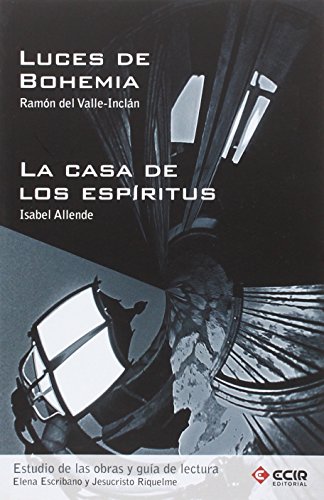 Guía de Lectura Luces de Bohemia y Casa de los Espíritus/10 - 9788498265637 - Jesucristo Riquelme Pomares, Elena Escribano Alemán