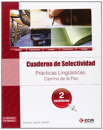 Beispielbild fr Selectividad, camino de la PAU, prcticas lingsticas, 2 Bachillerato. Cuaderno zum Verkauf von medimops