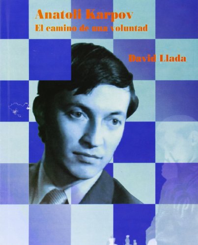 9788498270600: ANATOLI KARPOV El camino de una voluntad