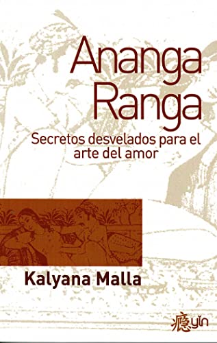 Imagen de archivo de Ananga ranga secretos desvelados pra el arte del amor dilema a la venta por Hilando Libros