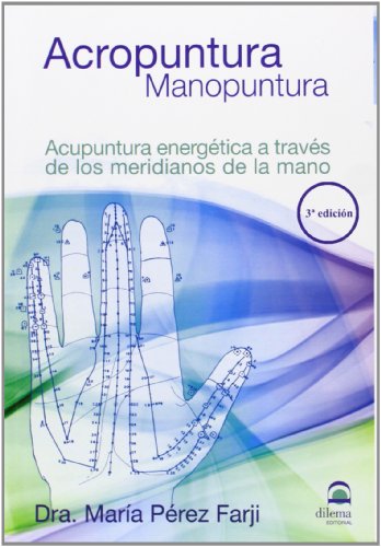 9788498271331: Acropuntura Manopuntura: Acupuntura energtica a travs de los meridianos de la mano