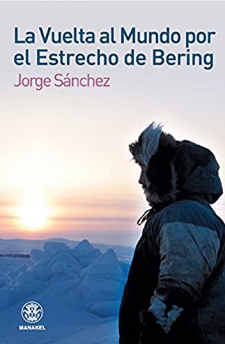 La vuelta al mundo por el estrecho de Bering (9788498271454) by SÃ¡nchez GarcÃ­a, Jorge