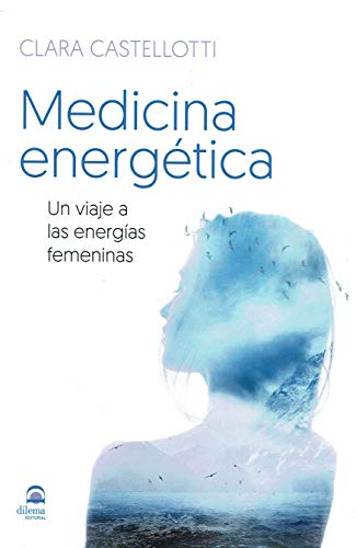 9788498274417: Medicina energtica: Un viaje a las energas femeninas